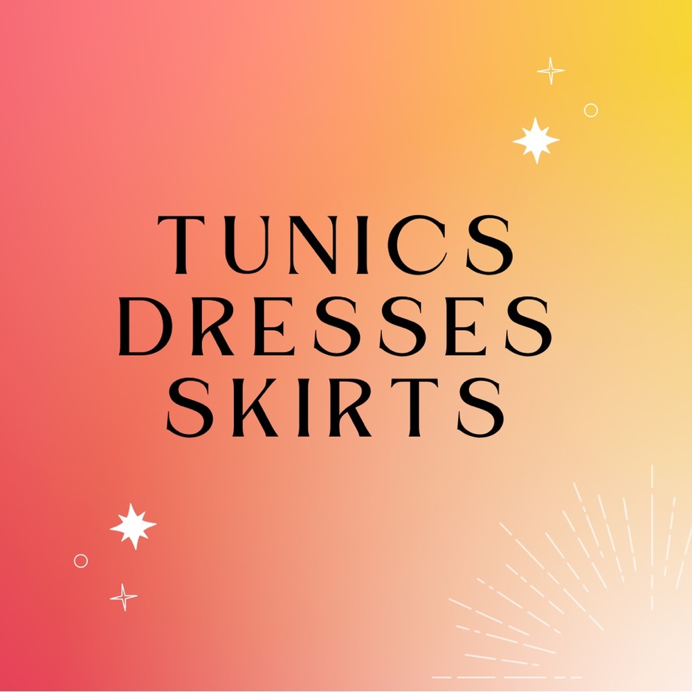 Dresses, Tunics, Skirts